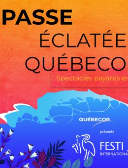 Passe Éclatée Québecor - Bracelet Chapiteau Festi Jazz international de Rimouski