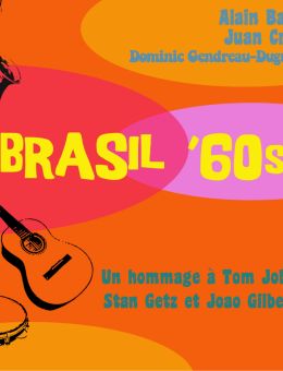 Le Bien, Le Malt | Brasil '60s | Hommage à Tom Jobim