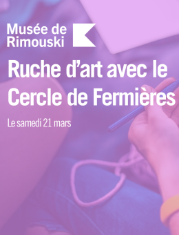 Ruche d'art avec le Cercle de Fermières