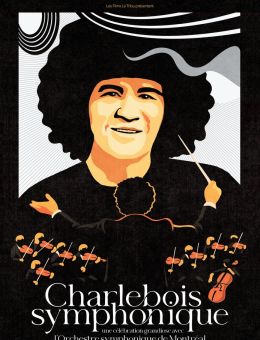 Cinéma Lido | Charlebois symphonique