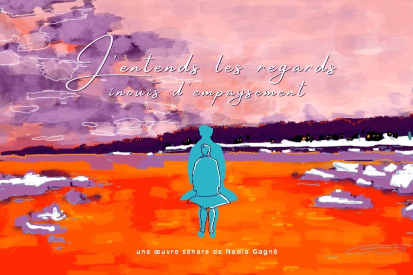 J'entends les regards inouïs d'empaysement