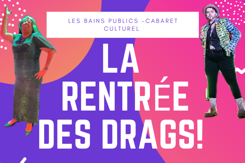 La rentrée des drags!