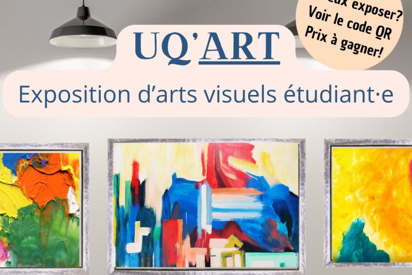 UQ&#039;ART, une exposition d&#039;art visuel des étudiants
