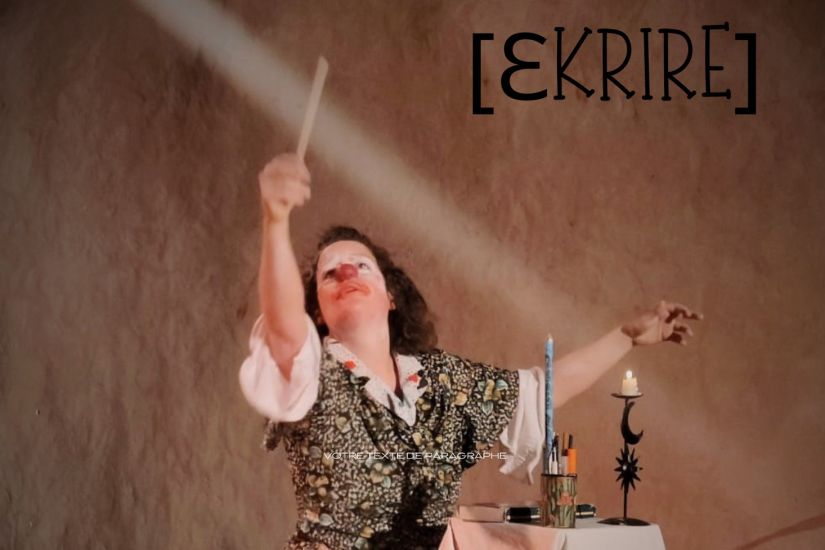 [é:krire] | Spectacle de clown de théâtre