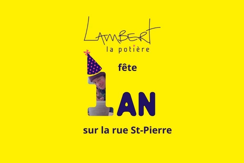 Lambert la potière fête 1 an sur (la rue) St-Pierre