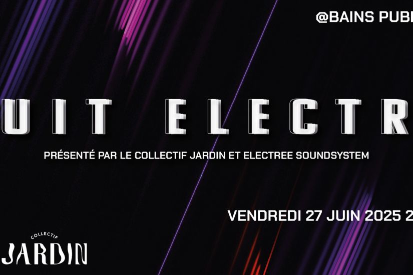 Nuit Électro présentée par Collectif Jardin X ElecTree Soundsystem