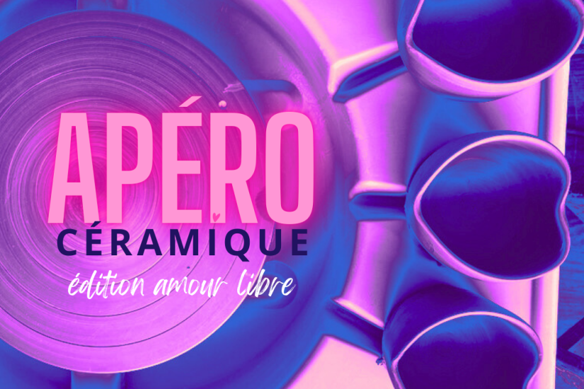 Apéro céramique - édition amour libre