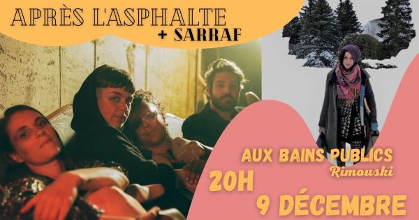Après l'asphalte avec Sarraf aux Bains publics | Quoi vivre à Rimouski